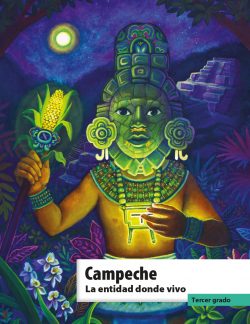 Libro Campeche La entidad donde vivo Tercer Grado de Primaria