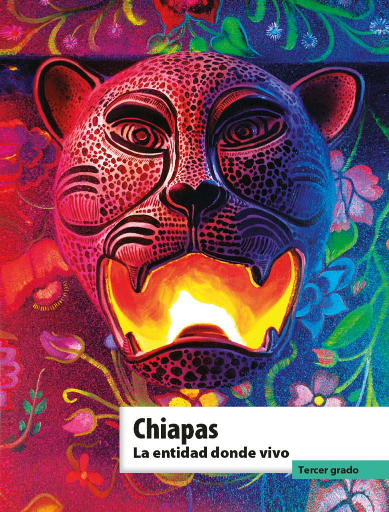 Libro Chiapas La entidad donde vivo Tercer Grado de Primaria
