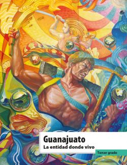 Libro Guanajuato La entidad donde vivo Tercer Grado de Primaria