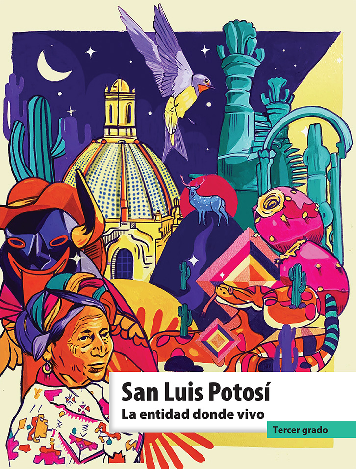 Libro San Luis Potosí La entidad donde vivo Tercer Grado de Primaria
