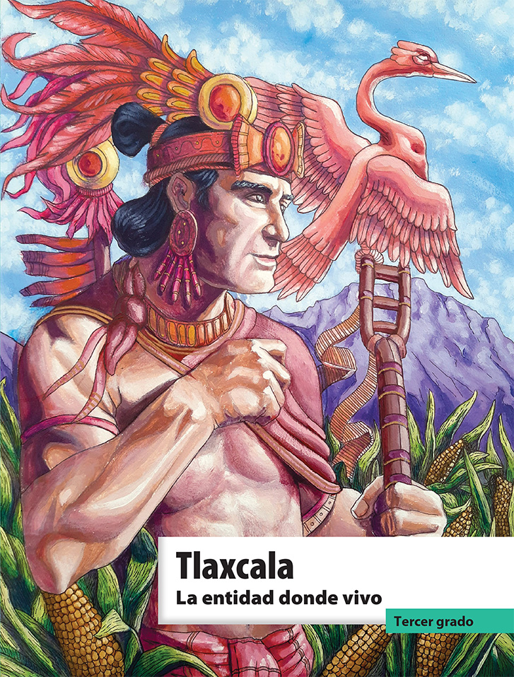 Libro Tlaxcala La entidad donde vivo Tercer Grado de Primaria