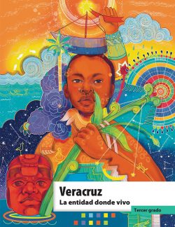 Libro Veracruz La entidad donde vivo Tercer Grado de Primaria