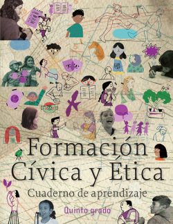 Libro Formación Cívica y Ética. Cuaderno de aprendizaje Quinto Grado de Primaria