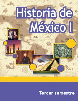 Libro Historia de México I Tercer semestre de Telebachillerato