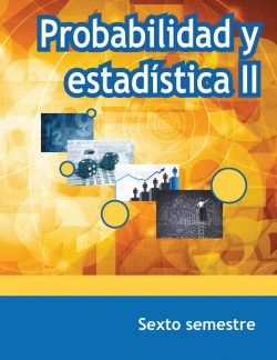 Libro Probabilidad y Estadística II Sexto semestre de Telebachillerato