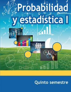 Libro Probabilidad y estadística I Quinto semestre de Telebachillerato
