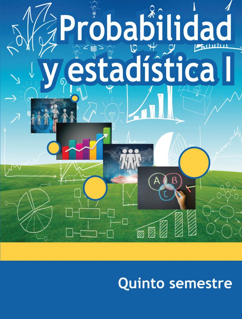 Libro Probabilidad y estadística I Quinto semestre de Telebachillerato